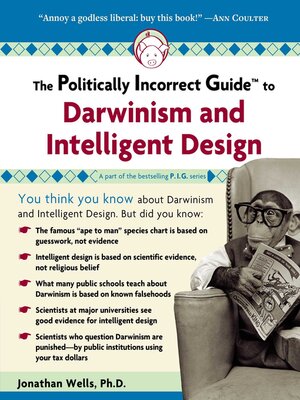 cover image of The Politically Incorrect Guide to Darwinism and Intelligent Design